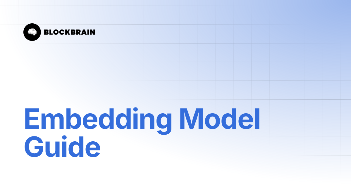 Embedding Model Guide | Blockbrain B2B Guide (EN)